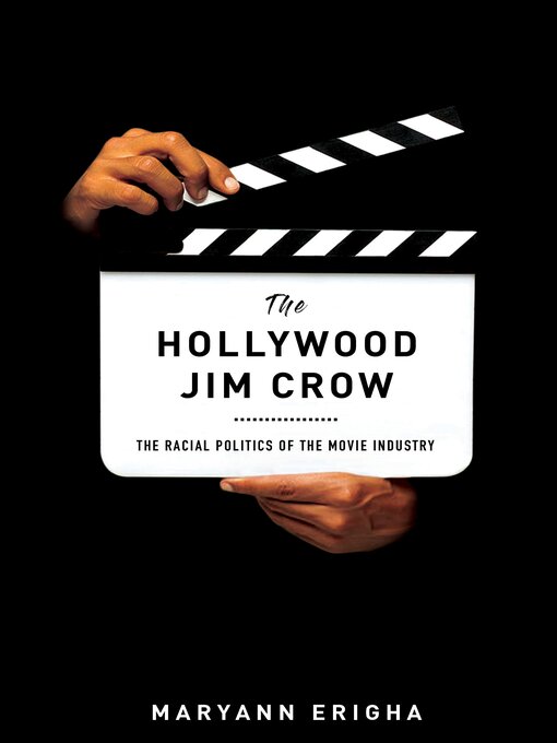 Title details for The Hollywood Jim Crow by Maryann Erigha - Available